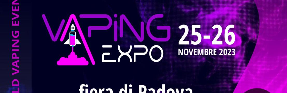 Vaping Expo Padova 2° edizione 25/26 Novembre 2023